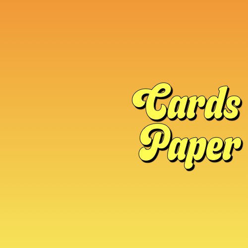 Paper and Cards