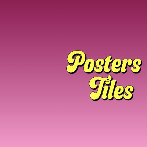 Posters/Tiles